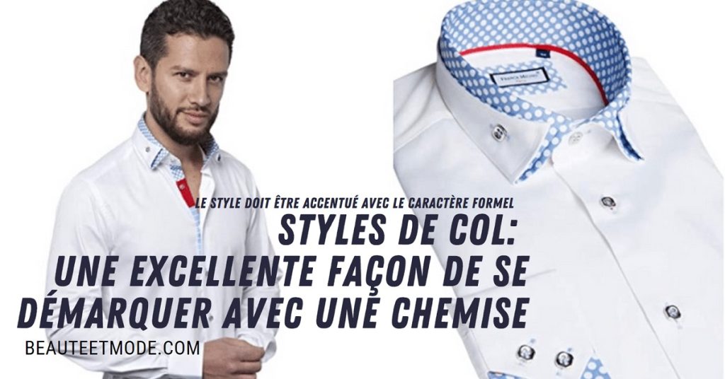 Styles De Col: Une Excellente Façon De Se Démarquer Avec Une Chemise